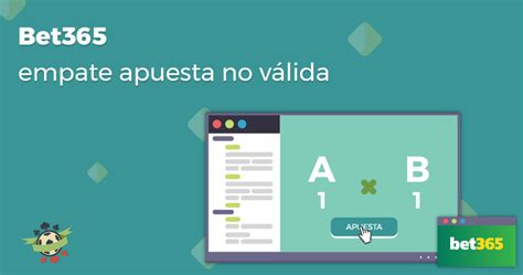 bet365 empate apuesta no valida